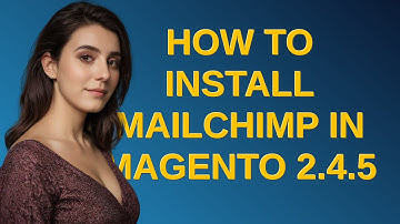 Magento: How to install Mailchimp in magento 2.4.5