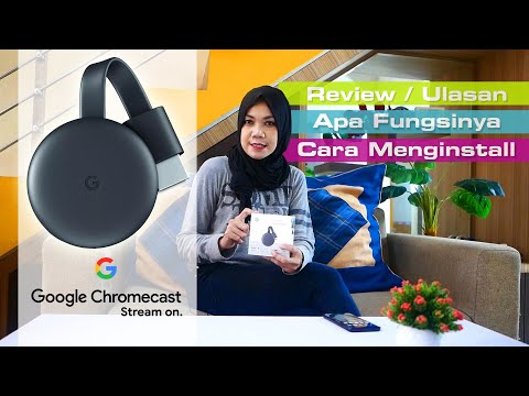 Bagaimana Cara Pasang Google Chromecast 3 Menjadikan TV Menjadi Cerdas