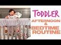 AFTERNOON + BEDTIME ROUTINE WITH A TODDLER | 18-24 MONTHS