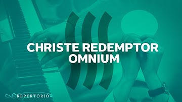 Christe Redemptor Omnium