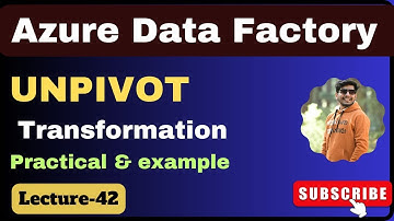 42. Unpivot Transformation in Azure Data Factory | Azure data factory