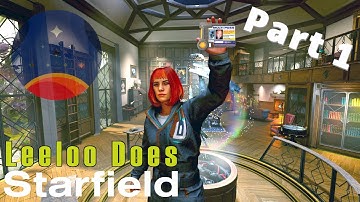 Leeloo Does Starfield | Part 1 | Full Playthrough