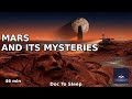 Mars - The Red Planet: From War Gods to the Phobos Monolith | Sleep Documentary 46 Min