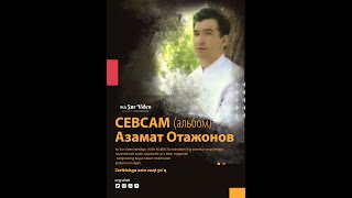 Azamat Otajonov  - Sevsam (Album)