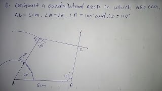 Construct a quadrilateral ABCD in which AB=6cm, AD=5cm, angle A=60°, angle B=100° and angle D=110°