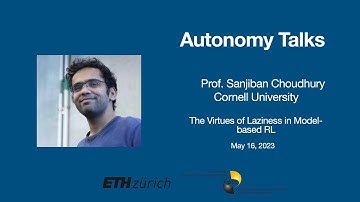 Autonomy Talks - Sanjiban Choudhury: The Virtues of Laziness in Model-based RL