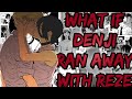 What If Denji Ran Away With Reze (Chainsaw Man What If Discussion)