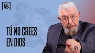 ERVD | Acerca de los comentarios que me hacen los creyentes... o los que se creen creyentes