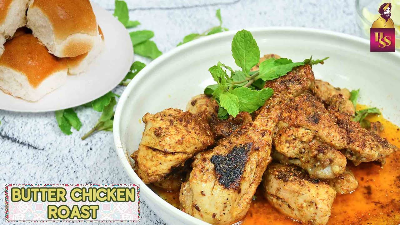 Butter Chicken Roast | बटर चिकन रोस्ट | Chicken Butter Roast | #ChefHarpalSingh | chefharpalsingh