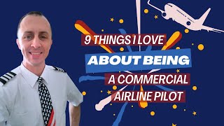 9 Things I Love About Being a Commercial Airline Pilot, Especially #5