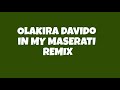 Olakira - Maserati Remix Ft Davido (Lyrics Video )