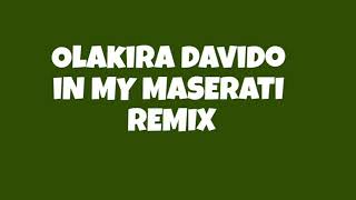 Olakira - Maserati Remix Ft Davido (Lyrics Video )