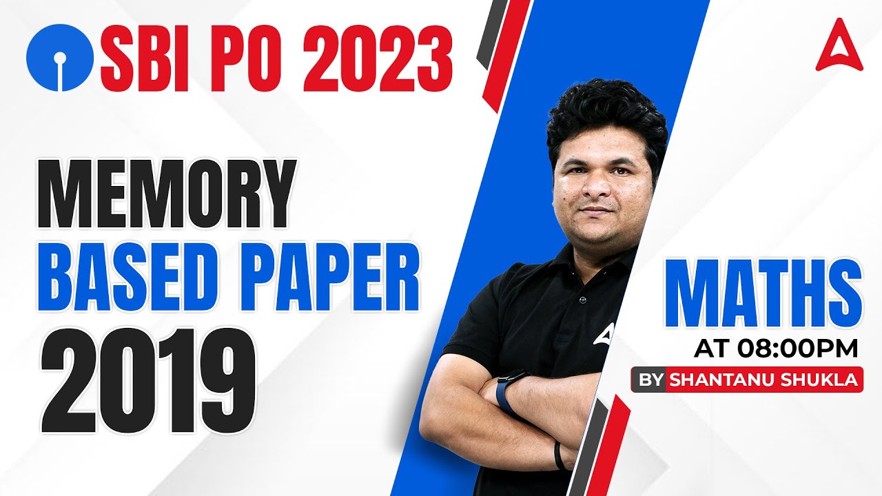SBI PO 2023 | SBI PO Maths Memory Based Paper 2019 | Maths by Shantanu ...