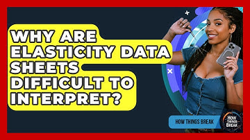 Why Are Elasticity Data Sheets Difficult To Interpret? - How Things Break