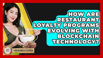 How Are Restaurant Loyalty Programs Evolving With Blockchain Technology? - Food Business Playbook