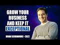 Grow your business and keep it exceptional by brian scudamore