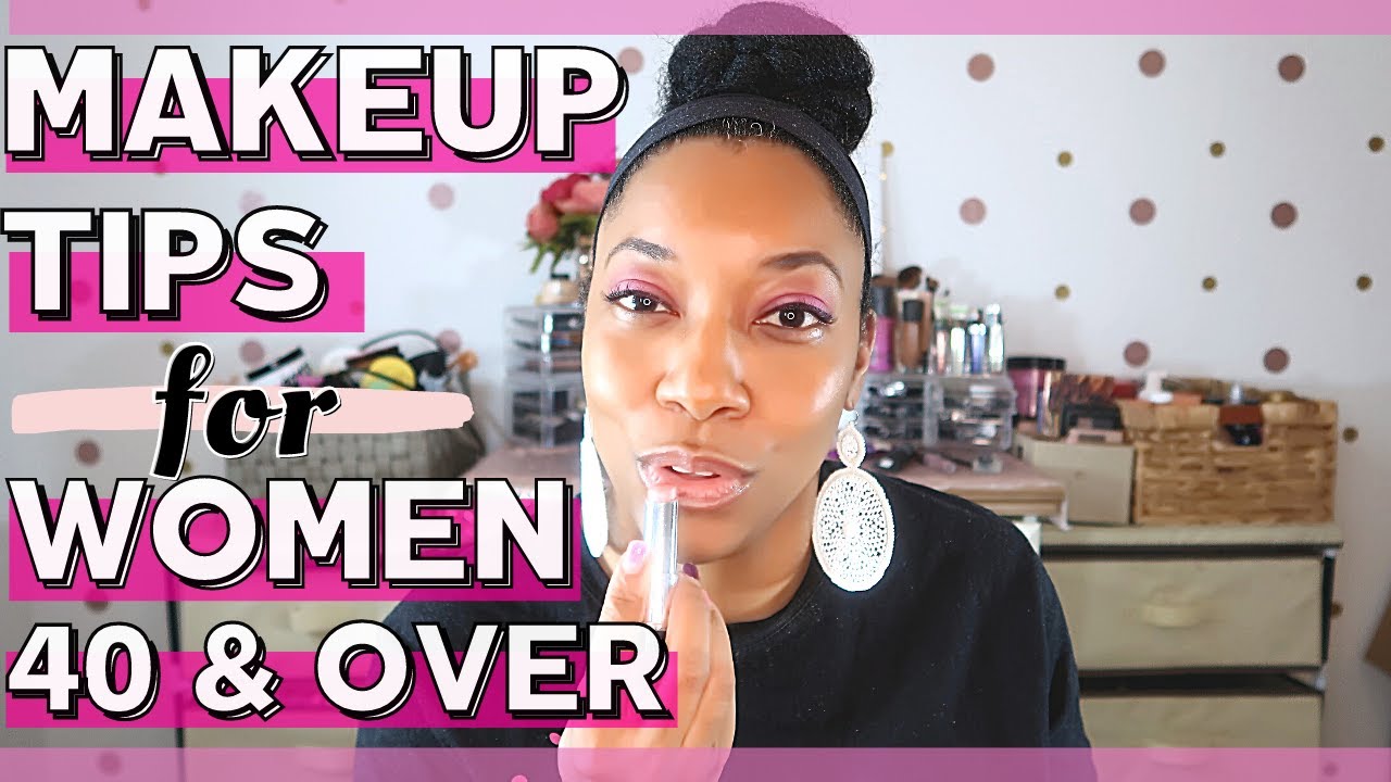 6 Makeup Tips For Women 40 And Over