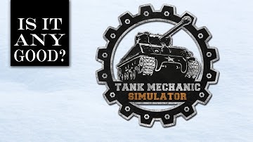 TANK MECHANIC SIMULATOR  Is It ANY Good? | TANK MECHANIC SIMULATOR REVIEW PC (Demo Preview)