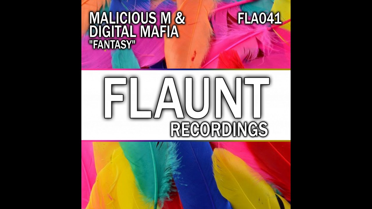Digital Mafia, Malicious M - Fantasy (Original Mix) [Flaunt]