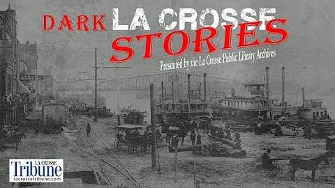 Dark La Crosse Stories Episode 17: The Disappearan...
