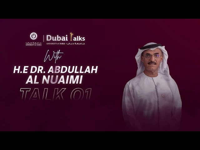 Dubai Talks -  H.E Dr. Abdullah AlNuaimi - March, 2024 - Ep1