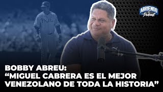 BOBBY ABREU ARMA EL DREAM TEAM VENEZOLANO, HABLA SOBRE SU PASO EN PHILADELPHIA, YANKEES Y SU RETIRO