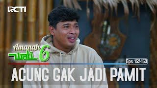 Acung Ga Jadi Pamit - Amanah Wali 6