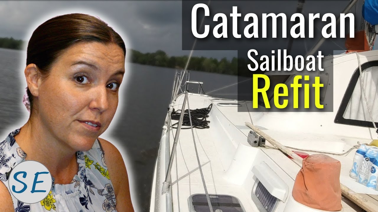 Starting Our Catamaran Sailboat Refit  Ep.14