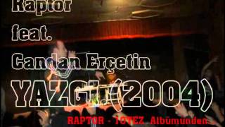 Yazgı - Raptor feat. Candan Erçetin (raptorap.com) Resimi