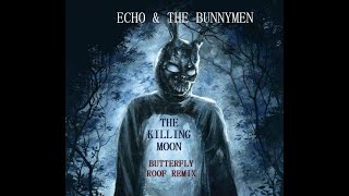 ECHO &amp; THE BUNNYMEN The Killing Moon BUTTERFLY ROOF REMIX 2022