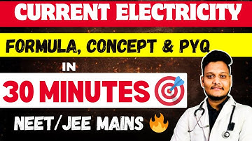 Current Electricity | Formulae, Concept & PYQs REVISION in 30 min | NEET Physics by SUNIL BAGDA