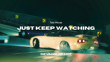 Tate McRae - Just Keep Watching (DEVANK REMIX)