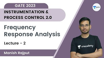 Frequency Response Analysis 02 | Instrumentation and Process Control 2.0 | GATE 2023 | Manish Rajput