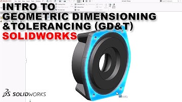 Mastering Tolerances in SOLIDWORKS: Introduction to Geometric Dimensioning and Tolerancing (GD&T)
