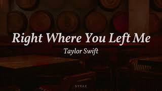 Taylor Swift - Right Where You Left Me (Lyrics) Resimi