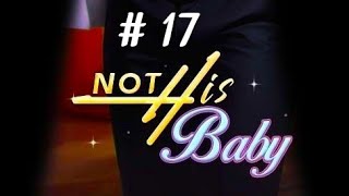 Chapters Interactive Stories : Not His Baby | Chapter 17 | 💎💎