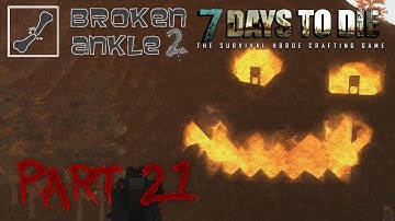 7 Days to Die Co-op Multiplayer Broken Ankle 2 - Alpha 11.4 - "Sham WOW" Part 21
