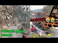 Pahunch gaye Jammu || Accident 😭 ||Tyre 😭 || Dangerous road  // Indian Trucking Vlog || jk11wale