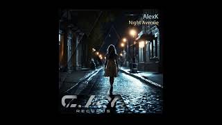 AlexK - Night Avenue (Original mix)