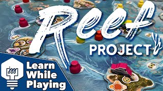 Reef Project - Learn While Playing
