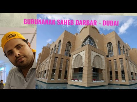 GURUNANAK SAHEB DARBAR – DUBAI UAE I Syed ALI