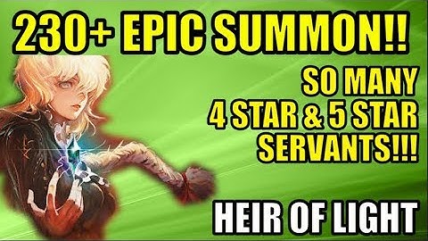 Heir of Light - 230+ Epic Summon!! An Epic Summoning! - HOL