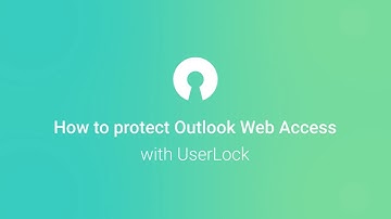 How to protect Outlook Web Access (OWA) with UserLock