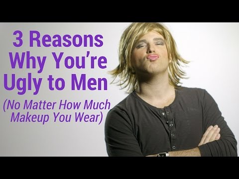 3 Reasons Why You’re Ugly to Men (No Matter How Much Makeup You Wear) - hqdefault