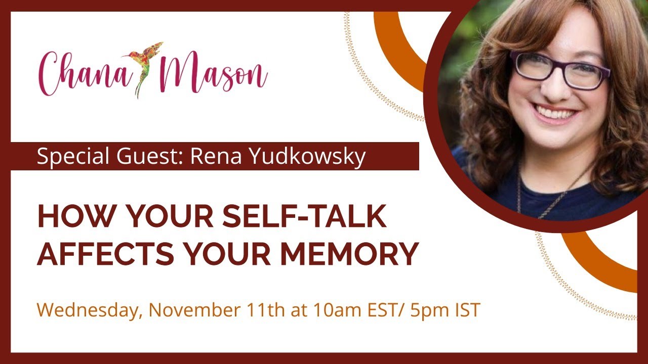 Rena Yudkowsky - How Our Self-Talk Affects Our Memory