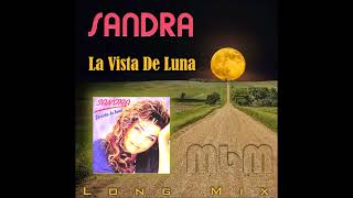Sandra - La Vista De Luna Long Mix
