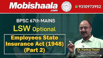 BPSC67 MAINS | LSW Optional| Employees State Insurance Act,1948 (part 2) | Dr. Pankaj Tiwary |