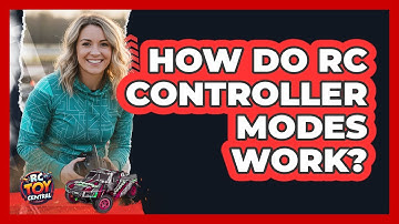 How Do RC Controller Modes Work?