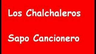 Los Chalchaleros - Sapo Cancionero HRV chords