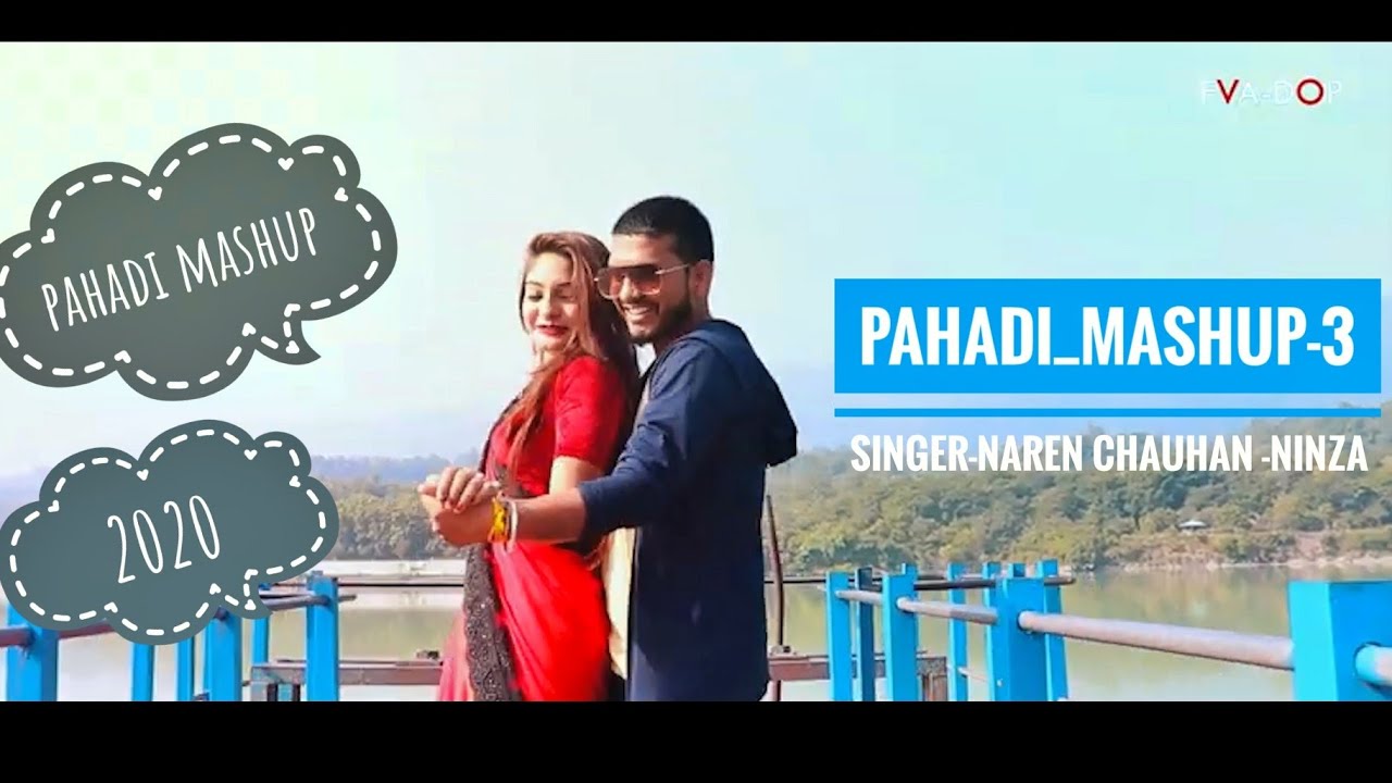 Pahadi Mashup   3  Naren Chauhan Ninza Ruchi  New Gadwali Mashup Song  2020  Latest Dj Song